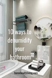 How To Dehumidify Your Bathroom In 10