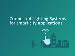 Empowering Smart Cities With Connected Lighting Ppt Download