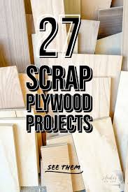 27 Easy Scrap Plywood Project Ideas