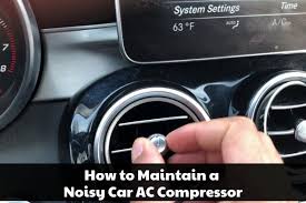 how to quiet a noisy car ac compressor