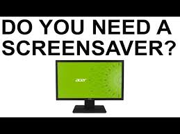 should you use a screensaver you