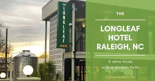the longleaf hotel in raleigh a retro