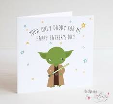 Craftypaws and i are huge star wars fans. Yoda Only Daddy For Me Fathers Day Card Star Wars Dad Daddy Jedi Ebay