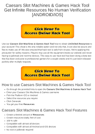 At the same time, each online slots game will have its own unique set of individual rules and characteristics. Caesars Slot Machines Games Hack Tool Get Infinite Resources No Human Verification Android Ios Flip Book Pages 1 6 Pubhtml5