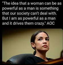 Enjoy the best alexandria ocasio cortez quotes at brainyquote. Aoc Is A Powerful Woman And A Inspiration To All Of Us Aoc