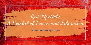 red lipsticks and women empowerment