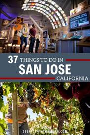37 awesome things to do in san jose