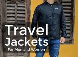 Best Lightweight Jackets For Travel For Men And Women Intentional Travelers