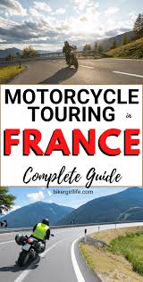 motorcycling in france the ultimate guide
