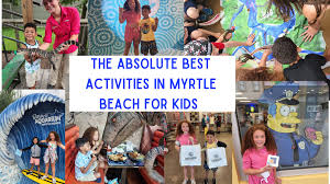 in myrtle beach for young children