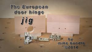 build a europaen door cup hinge jig