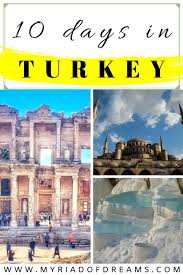10 day turkey itinerary a complete