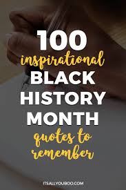 Woke up with longing, thought of you immediately. 100 Inspirational Black History Month Quotes To Remember