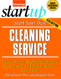 Start Your Own Cleaning Service 4th Edition Entrepreneur Bookstore Entrepreneur Com