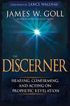 The Discerner: Hearing, Confirming, and Acting on Prophetic Revelation 