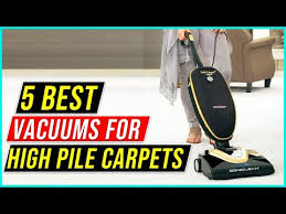 best vacuums for high pile carpets in