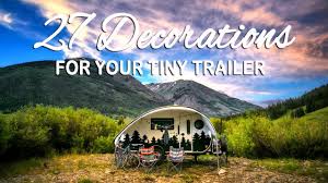 From a logical standpoint, less space equals less to decorate. 27 Decoration Ideas For Your Tiny Trailer Youtube