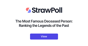 the most famous deceased person ranked