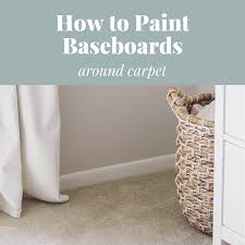 how to paint baseboards around carpet