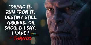 Destiny waits for no man. Clever Little Quotes Dread It Run From It Destiny Still Arrives Or Should I Say I Have Check Out More Quotes Here Http Ow Ly Qpow50zfyks Wordstoliveby Motivation Thanosquotes Facebook