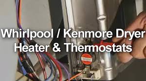 Warranty kenmore appliance warranty one year limited warranty disclaimer of implied warranties; Whirlpool Kenmore Dryer Heater And Thermostat Test Youtube