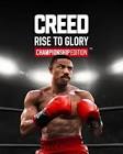 Creed: Rise to Glory  - Championship Edition