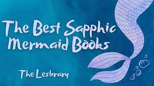 10 of the Best Sapphic Mermaid Books – The Lesbrary