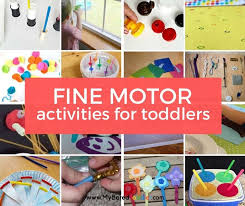 fine motor activities for toddlers my