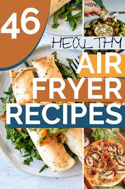 healthy air fryer meal prep ideas you