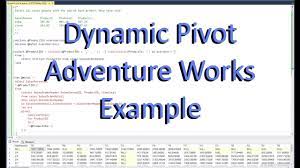 sql dynamic pivot exle adventure