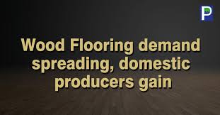 wood flooring demand spreading