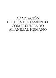 Encontrá más productos de libros, revistas y comics, libros. Libro Adaptacion Del Comportamiento Comprendiendo Al Animal Humano Biologia 22