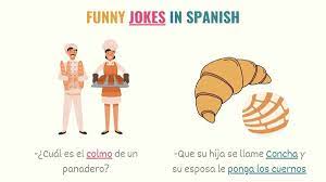 26 spanish jokes to make your friends laugh