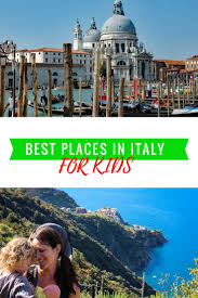 best places in italy for kids where to