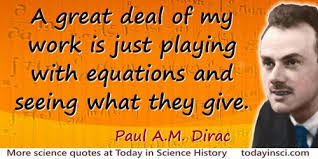 Paul A M Dirac Quotes On Equation