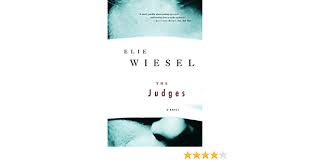 Evidently the protagonist of this book is elie, and he explains in detail everything that happens as he was a young normal child, to when he escapes from the concentration camp years later. The Judges A Novel Amazon De Wiesel Elie Fremdsprachige Bucher