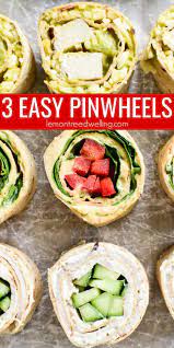 3 easy tortilla pinwheels recipes