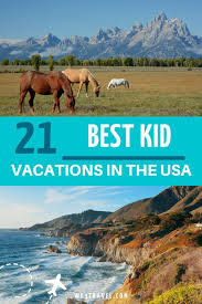 21 best kid vacations in the usa for