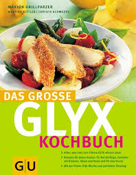 294 видео 32 962 просмотра обновлен 2 июл. Glyx Kochbuch Das Grosse Marion Grillparzer Gu Online Shop