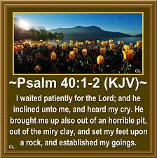 King James Bible Scripture Pictures: The Book of Psalms - Psalm 40:1-2 |  Facebook