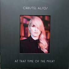 At that time of the night. Christel Alsos At That Time Of The Night 2016 Vinyl Discogs