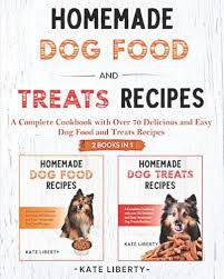 homemade dog food and treats recipes