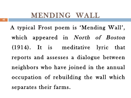 The Poetic Techniques Used By Robert Frost In His Poem Mending Wall
