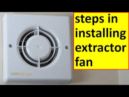 Installing Extractor Fan Steps You