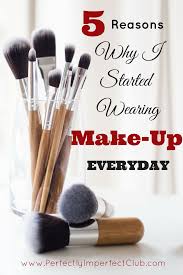 five reasons why i wear makeup every