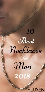 10 Best Necklaces For Men 2018 Men Necklace Gold Necklace