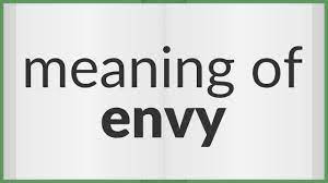 envy meaning of envy you