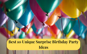 unique surprise birthday party ideas