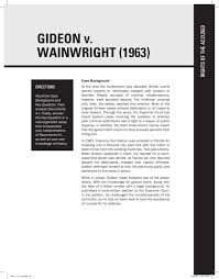 gideon v wainwright essay donald a dripps this essay challenges the generally prevailing celebration of gideon v wainwright 1 gideon held that the sixth amendments requirement