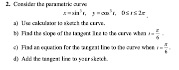 Solved 2 Consider The Parametric Curve